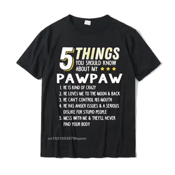 Smešno 5 Stvari, Dedek Pawpaw Majico, Nora Ideja za Darilo T-Majica Bombaž Smešno Vrhovi Srajco Na Prodajo moška T Majica Priložnostne